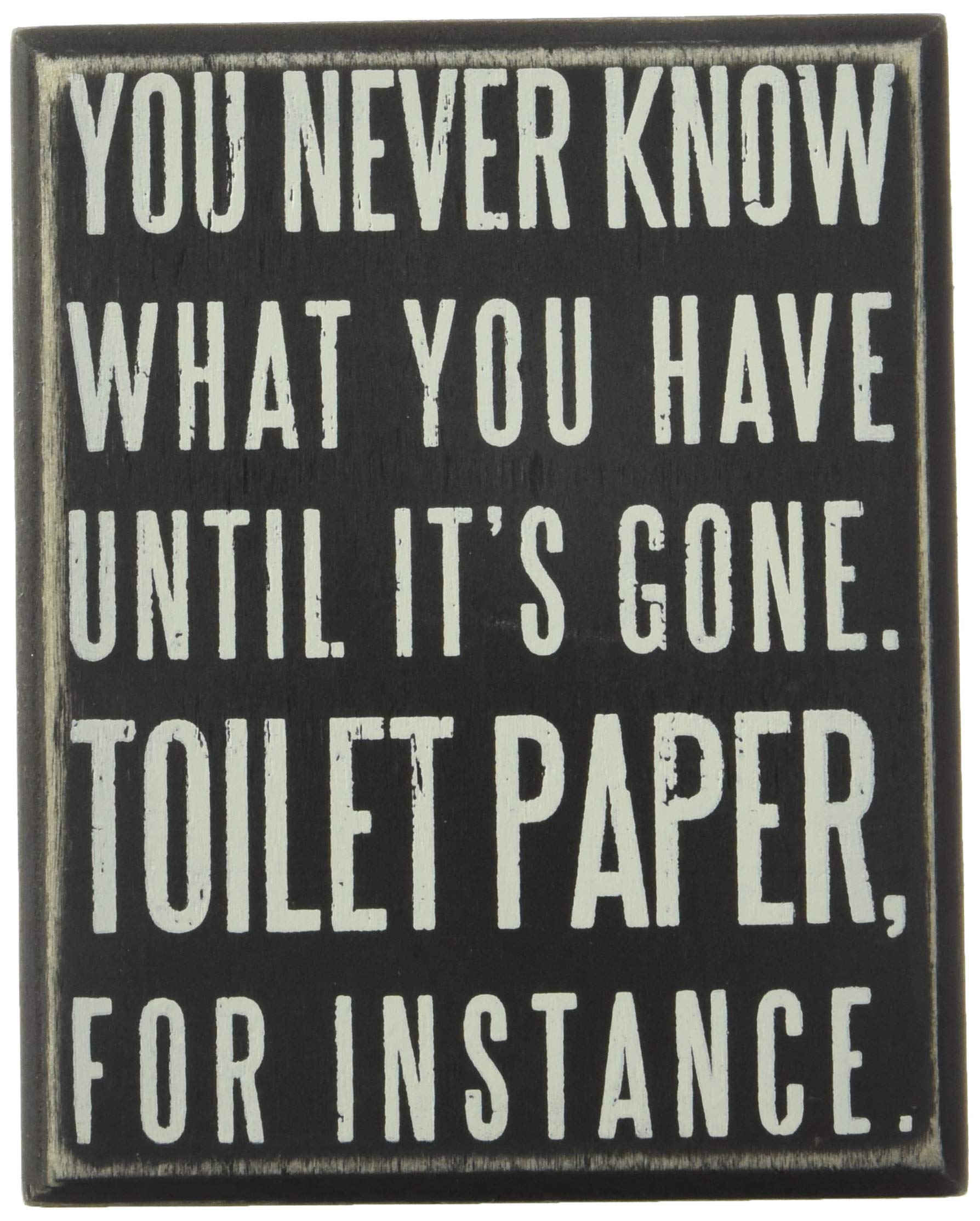 Primitives by Kathy 25465 Classic Box Sign, 4 x 5-Inches, You Never Know What You Have Until It's Gone,Black image 4